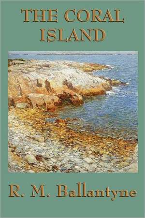 The Coral Island de R. M. Ballantyne