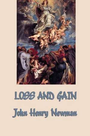 Loss and Gain de John Henry Newman