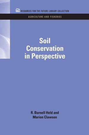 Soil Conservation in Perspective de R. Burnell Held