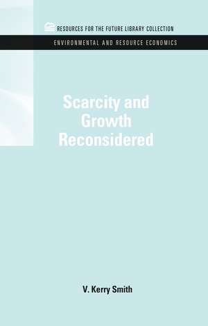 Scarcity and Growth Reconsidered de V. Kerry Smith