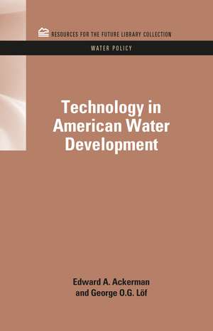 Technology in American Water Development de Edward A. Ackerman