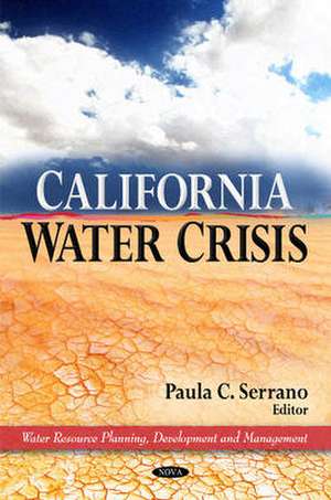 California Water Crisis de Paula C. Serrano