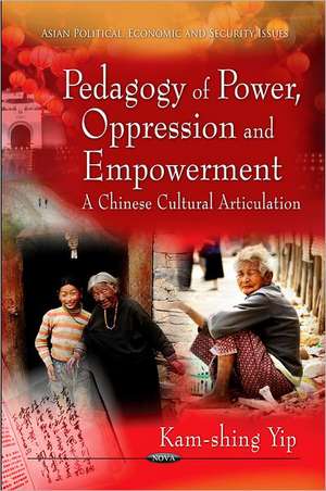 Pedagogy of Power, Oppression & Empowerment de Kam-Shing Yip