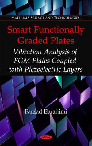 Smart Functionally Graded Plates de Farzad Ebrahimi