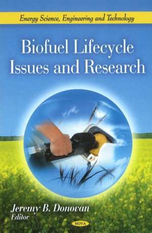 Biofuel Lifecycle Issues & Research de Jeremy B. Donovan