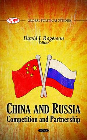 China & Russia de David J. Rogerson