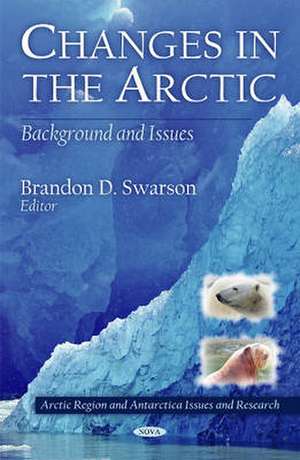 Changes in the Arctic de Brandon D. Swarson