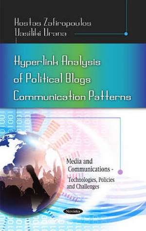 Hyperlink Analysis of Political Blogs Communication Patterns de Kostas Zafiropoulos