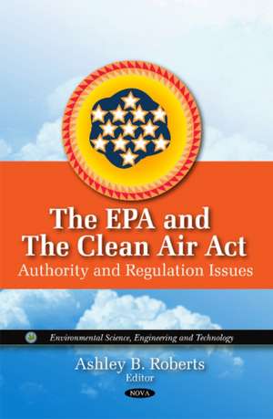 EPA & the Clean Air Act de Ashley B. Roberts