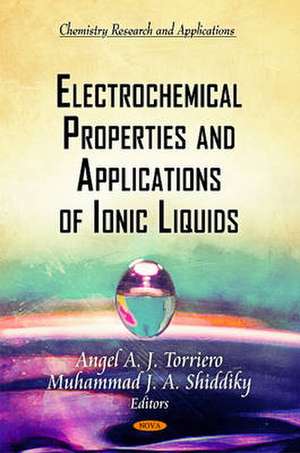 Electrochemical Properties & Applications of Ionic Liquids de Angel A. J. Torriero