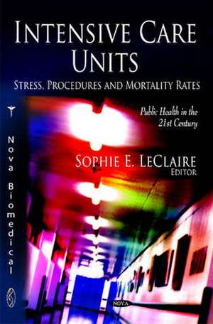 Intensive Care Units de Sophie E. LeClaire