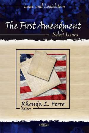 First Amendment: Select Issues de Rhonda L Ferro