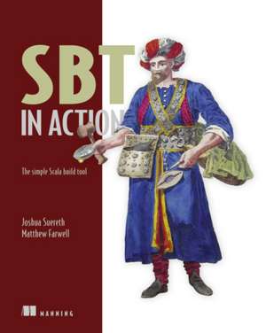 SBT in Action: The Simple Scala Build Tool de Joshua Suereth