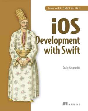 IOS Development with Swift de Craig Grummitt