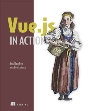 Vue.Js in Action de Erik Hanchett