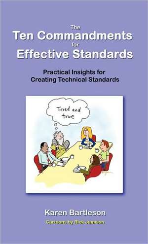 The Ten Commandments for Effective Standards de Karen Bartleson