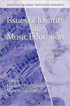 Issues of Identity in Music Education de Mark Robin Campbell