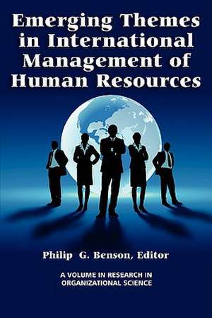 Emerging Themes in International Management of Human Resources de Philip G. Benson