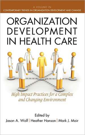 Organization Development in Healthcare de Jason Wolf