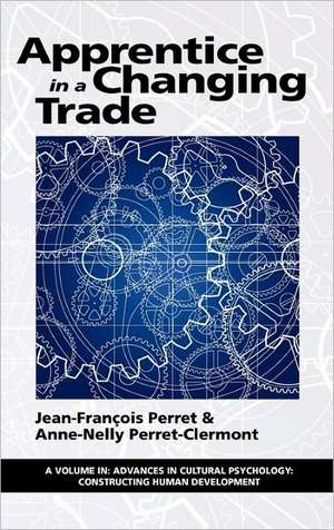 Apprentice in a Changing Trade (Hc) de Jean-Francois Perret