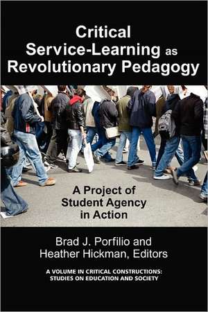 Critical-Service Learning as a Revolutionary Pedagogy de Heather Hickman