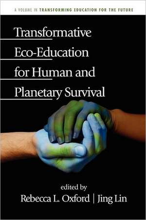 Transformative Eco-Education for Human and Planetary Survival de Jing Lin