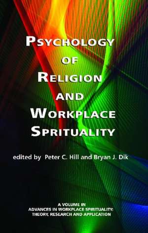 Psychology of Religion and Workplace Spirituality de Bryan K. Dik