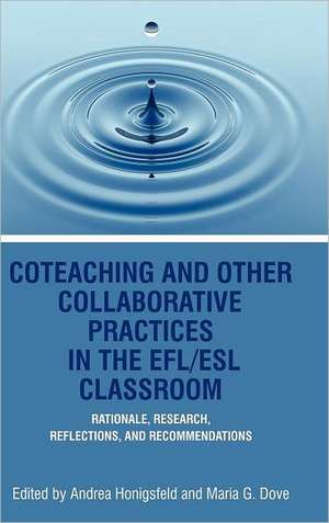 Coteaching and Other Collaborative Practices in the Efl/ESL Classroom de Maria G. Dove