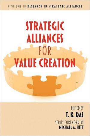 Strategic Alliances for Value Creation de T. K. Das