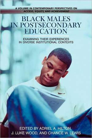 Black Males in Postsecondary Education de Adriel A. Hilton