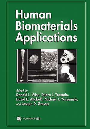 Human Biomaterials Applications de Donald L. Wise