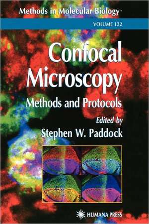 Confocal Microscopy: Methods and Protocols de Stephen W. Paddock