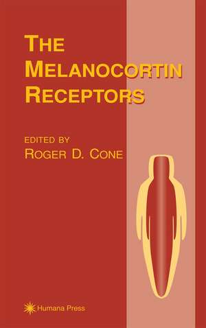 The Melanocortin Receptors de Roger D. Cone