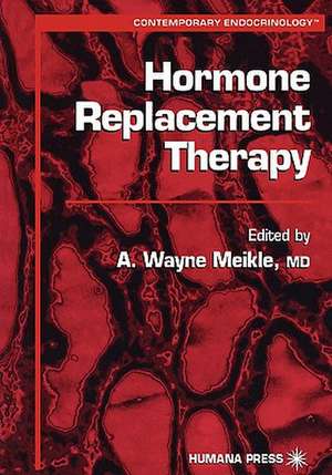 Hormone Replacement Therapy de A. Wayne Meikle