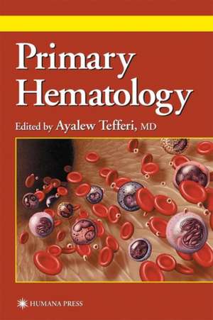 Primary Hematology de Ayalew Tefferi