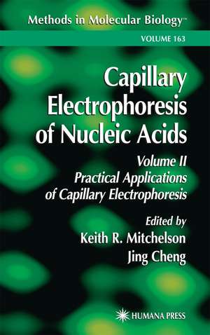 Capillary Electrophoresis of Nucleic Acids de Keith R. Mitchelson