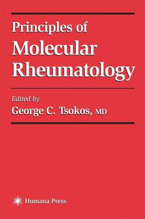 Principles of Molecular Rheumatology de George C. Tsokos