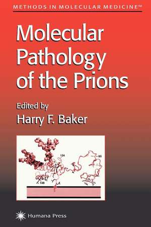 Molecular Pathology of the Prions de Harry F. Baker