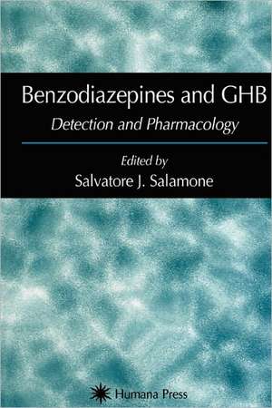 Benzodiazepines and GHB: Detection and Pharmacology de Salvatore J. Salamone