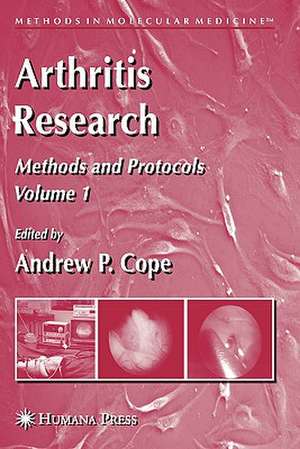 Arthritis Research: Volume 1: Methods and Protocols de Andrew P. Cope
