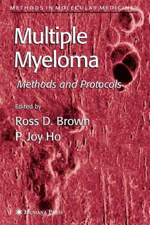 Multiple Myeloma: Methods and Protocols de Ross D. Brown