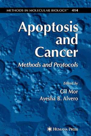 Apoptosis and Cancer: Methods and Protocols de Gil Mor