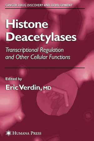 Histone Deacetylases: Transcriptional Regulation and Other Cellular Functions de Eric Verdin