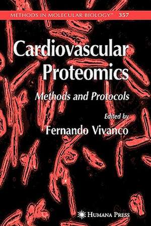 Cardiovascular Proteomics: Methods and Protocols de Fernando Vivanco