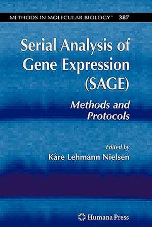 Serial Analysis of Gene Expression (SAGE): Methods and Protocols de Kåre Lehmann Nielsen