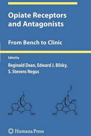 Opiate Receptors and Antagonists: From Bench to Clinic de Reginald Dean