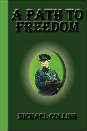 A Path to Freedom: A Study of the Negro Race de Michael Collins