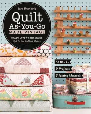 Quilt As-You-Go Made Vintage de Jera Brandvig