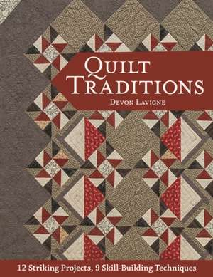 Quilt Traditions de Devon LaVigne