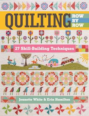 Quilting Row by Row de Jeanette White